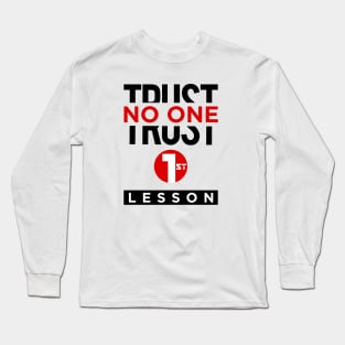 Trust no one Long Sleeve T-Shirt